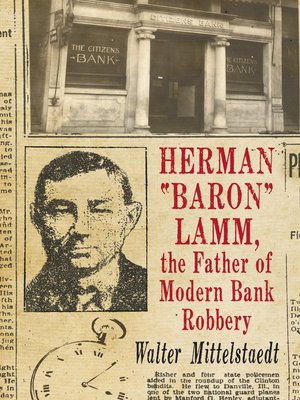 cover image of Herman "Baron" Lamm, the Father of Modern Bank Robbery